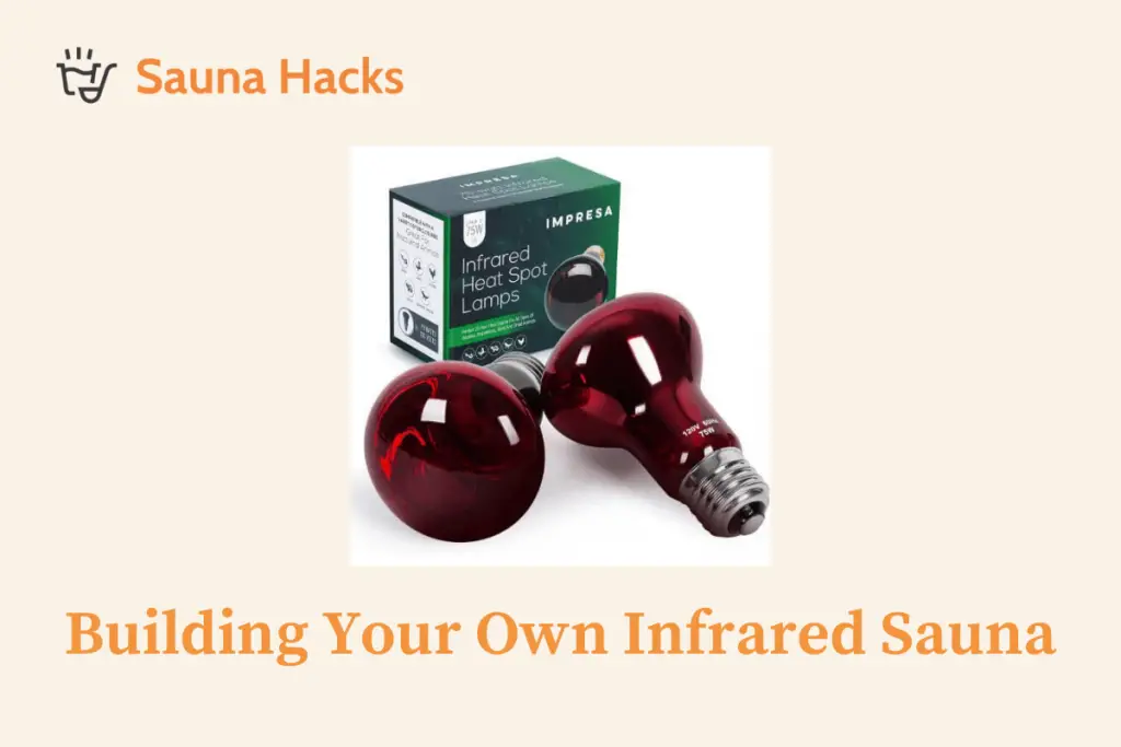 building your own infrared sauna