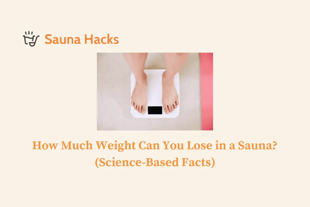 How Much Weight Can You Lose in a Sauna