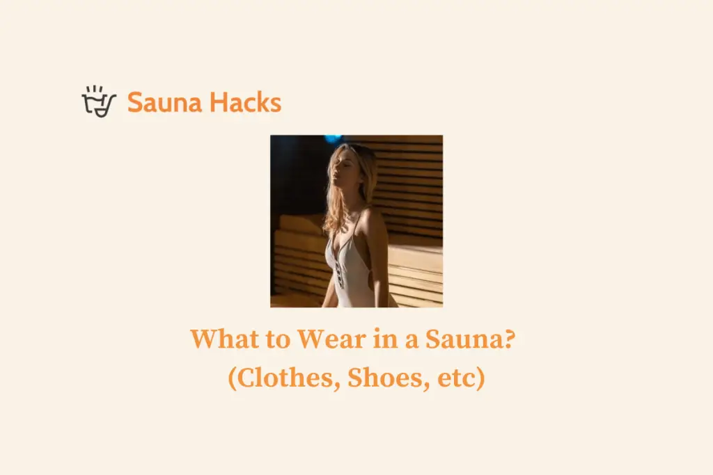 what to wear in a sauna gym sauna etiquettes