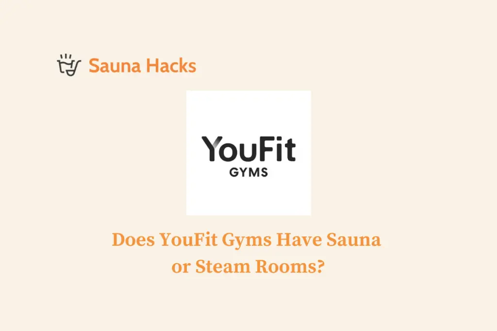 Does YouFit Gyms Have Saunas or Steam Rooms
