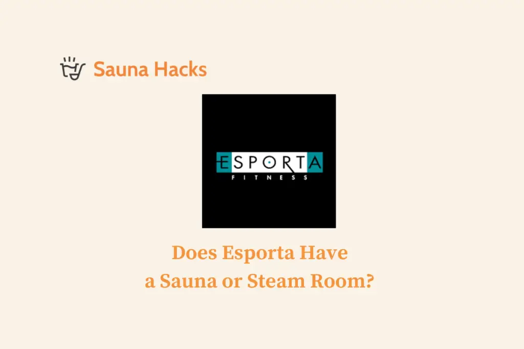 Does Esporta Have a Sauna or Steam Room